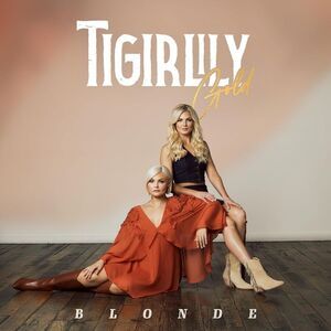 Tigirlily Gold - Blonde  LP LP